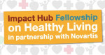 Impact Hub Fellowship on Healthy Living going into the second round
